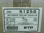  ETP 5125S 1-1/4" Set Screw EMT Couplings (40 PCS) Factory Sealed Image