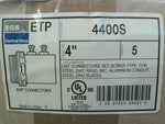  ETP 4400S 4" EMT Connectors (5PCS) Steel Rigid Aluminum Conduit Image